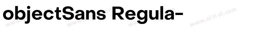 objectSans Regula字体转换 objectSans Regula字体转换